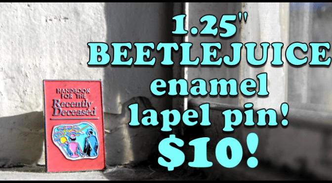 1.25″ HANDBOOK FOR THE RECENTLY DECEASED enamel lapel pin!