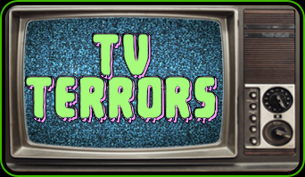 The scariest things on TV!